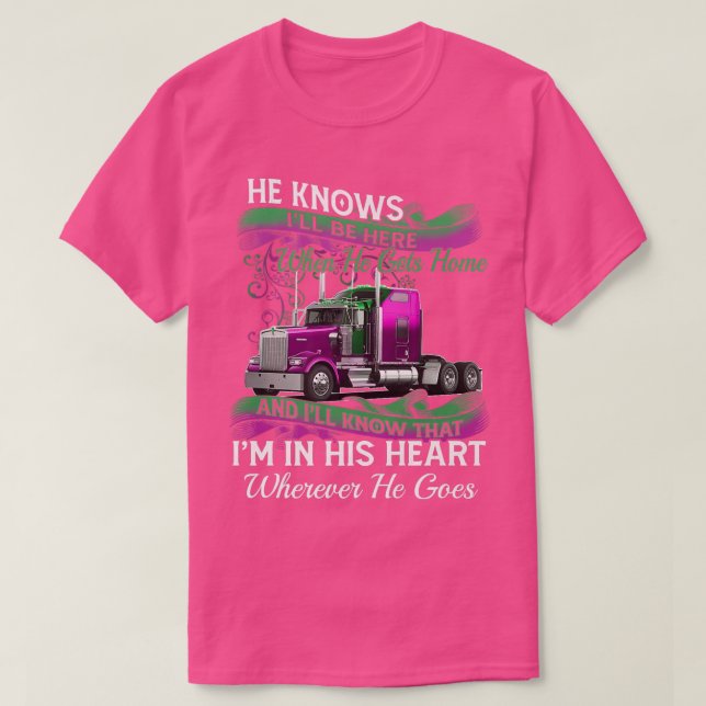 Camiseta Trucker He Knows I'll Be Here When He Gets Home Tr (Diseño del anverso)