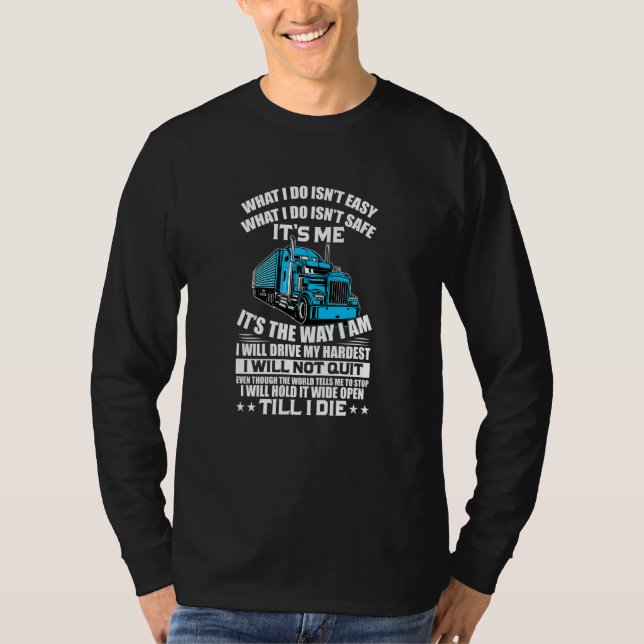 Camiseta Trucker Truck What I Do Isn't Easy What I Do Isn't (Anverso)