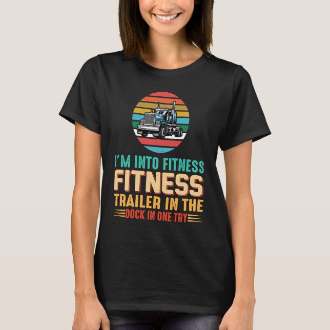 Camiseta Truckers I'm Into Fitness Trucker Retro Trucking   (Anverso)