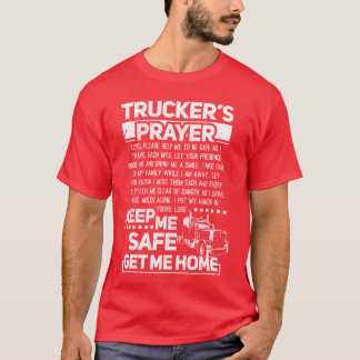 Camiseta Truckers Prayer Keep Me Safe Get Me Homerucker Sma
