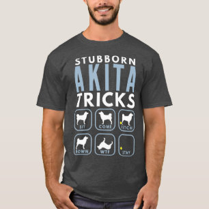Camiseta Trucos de Akita Inu obstinados - Entrenamiento de