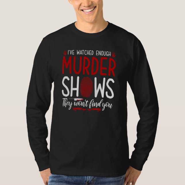Camiseta True Crime Murder Show Quote,They Wont Find You, M (Anverso)