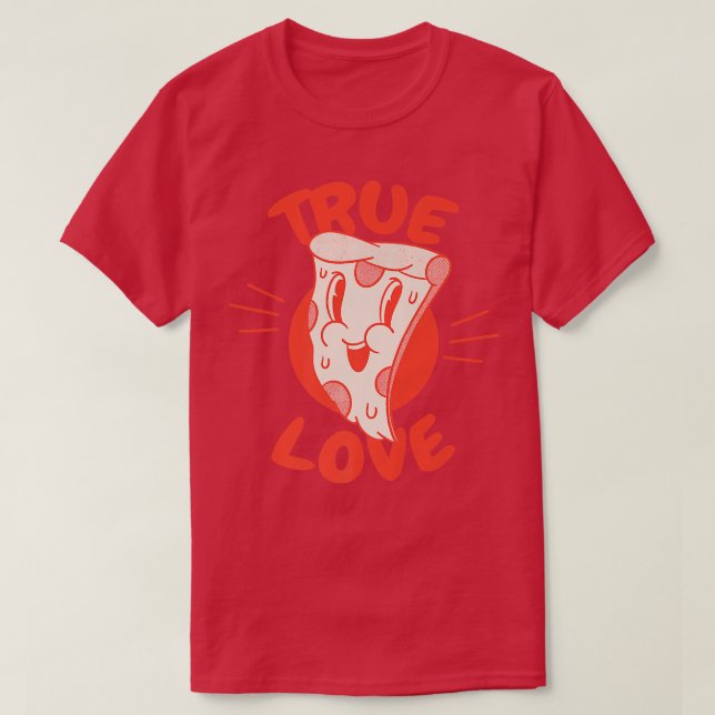 Camiseta True Love Pizza Lover 33755711 (Diseño del anverso)