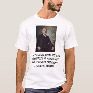 Camiseta Truman, Harry, es asombroso qué usted puede accom