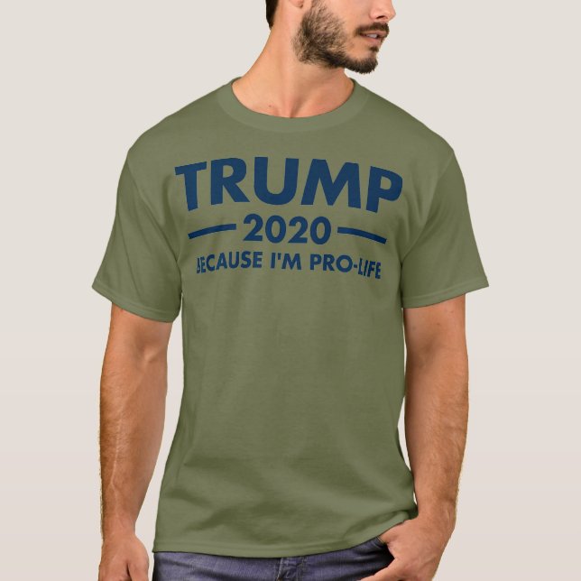 Camiseta Trump 2020 Porque Im ProLife Premium (Anverso)