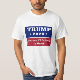 Camiseta Trump 2020 porque pensar es difícil