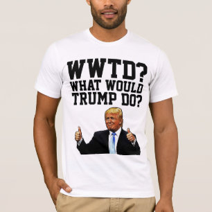 CAMISETA TRUMP 2024 DIVERTIDO ¿QUÉ HARÍA TRUMP?
