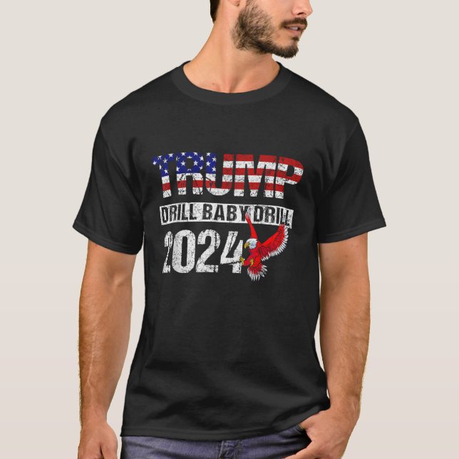 Camiseta Trump 2024 Drill Baby Drill American Eagle Pro Tru (Anverso)