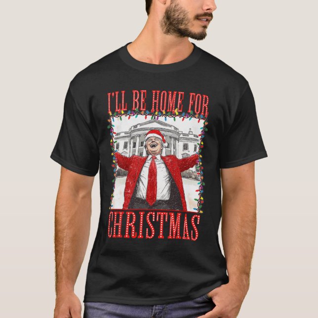 Camiseta Trump 2024 Estaré en casa para Navidades Daddys (Anverso)