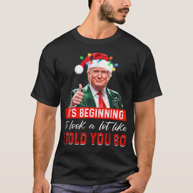 Camiseta Trump 2024 It'S Beginning To Look A Lot Like I Tol (Anverso)