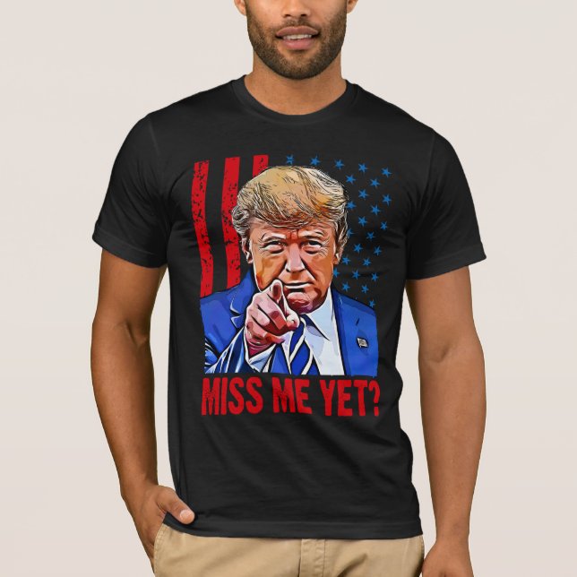 Camiseta Trump 2024 me echa de menos y todavía me fastidia  (Anverso)