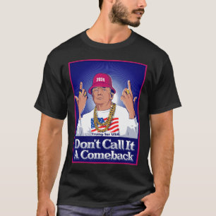 Camiseta Trump 2024 no lo llama un regreso a presidente de