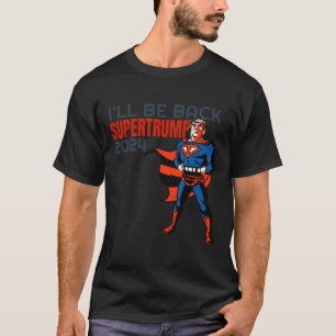 Camiseta Trump 2024 Regresaré super héroe
