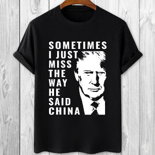 Camiseta Trump A veces simplemente extraño la manera en que