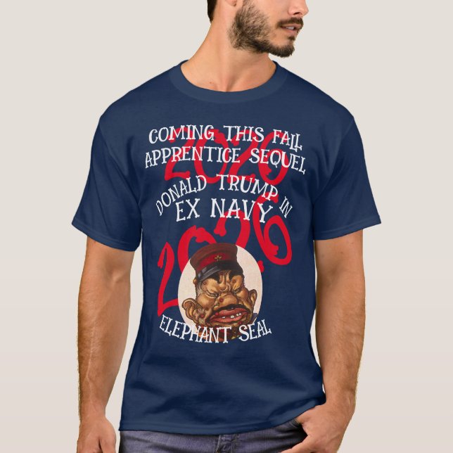 Camiseta Trump Apprentice Sequel Ex Navy Elephant Seal (Anverso)