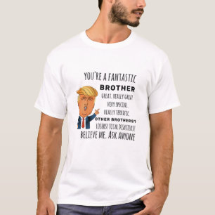 Camiseta Trump Brother regalo de cumpleaños divertido