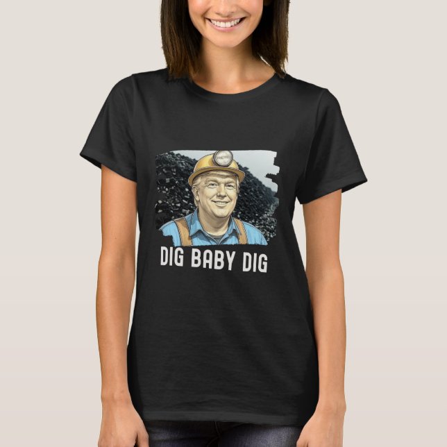 Camiseta Trump Coalminer Dig Ba (Anverso)