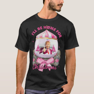Camiseta Trump Coquette Bow Pink Estaré en casa para Navida