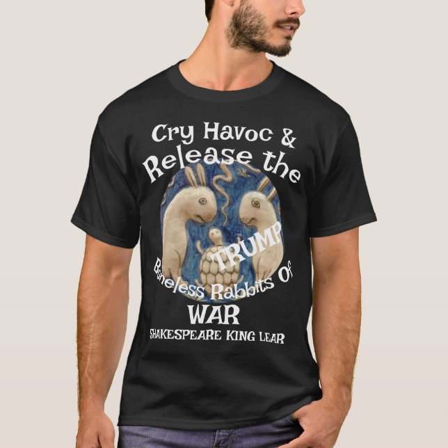 Camiseta Trump Cry Havoc Release Boneless Rabbits War (Anverso)