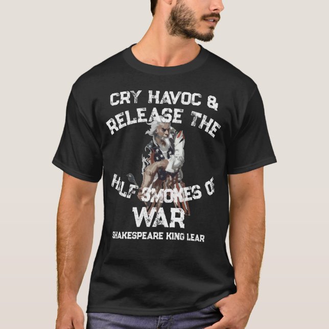 Camiseta Trump Cry Havoc Release Half Smokes War Chili (Anverso)