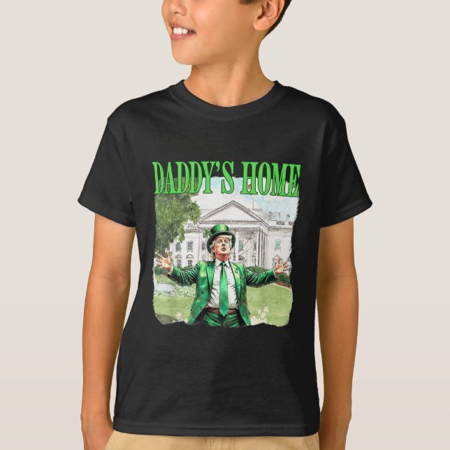 Camiseta Trump Daddys Hogar Casa Blanca Día de Sta Patrones (Anverso)