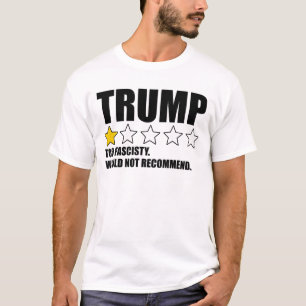 Camiseta Trump - Demasiado Fascista No Recomendaría