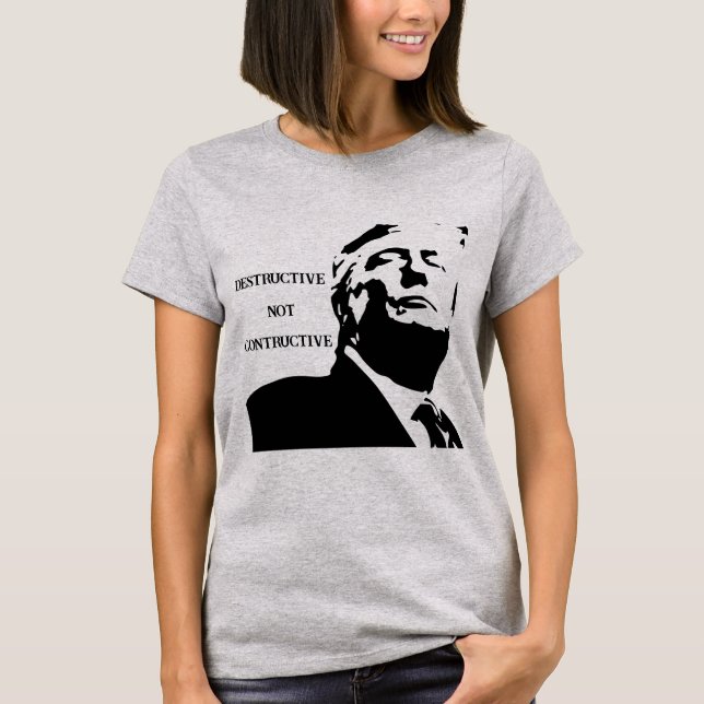 Camiseta Trump/Destructive Not Constructive T-Shirt (Anverso)