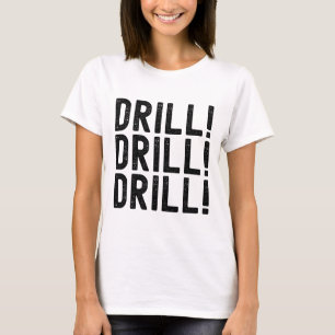 Camiseta Trump Drill Drill