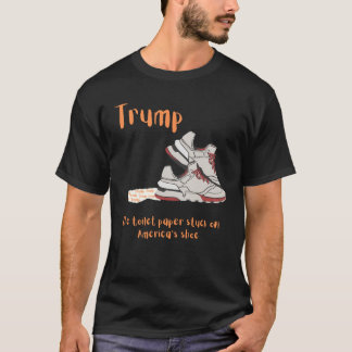 Camiseta Trump, el papel higiénico pegado al zapato de Esta