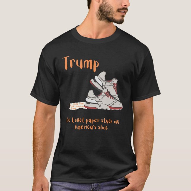 Camiseta Trump, el papel higiénico pegado al zapato de Esta (Anverso)