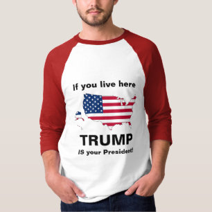 Camiseta ¡Trump es tu presidente!