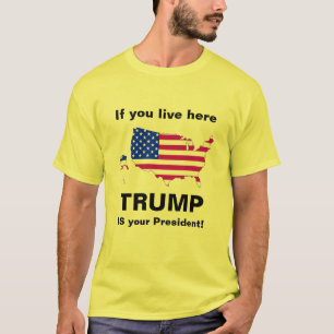 Camiseta ¡Trump es tu presidente!