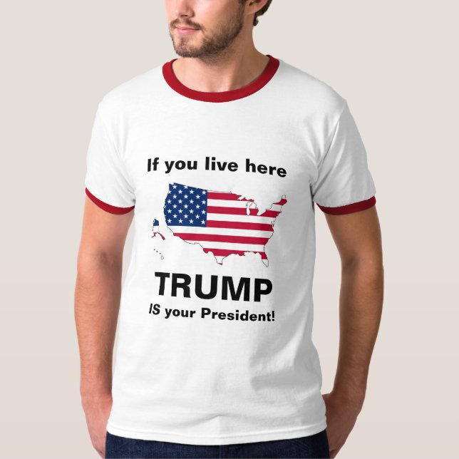 Camiseta ¡Trump es tu presidente! (Anverso)