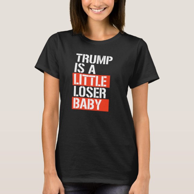 Camiseta Trump es un perdedor (Anverso)