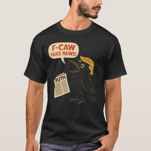 Camiseta Trump F-Caw-F Bkack Crow F Caw F