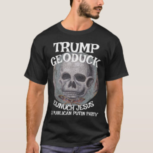 Camiseta Trump Geoduck Eunuch Jesús Fiesta de la Paz Republ