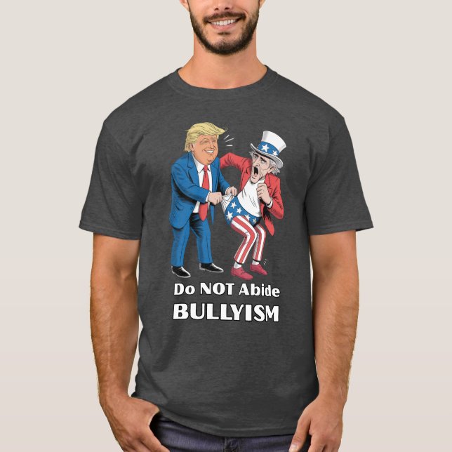 Camiseta Trump Giving Uncle Sam a Wedgie – Bullyism (Anverso)