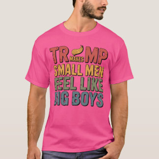 CAMISETA TRUMP HACE QUE LOS HOMBRES PEQUEÑOS SE SIENTAN COM