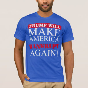 Camiseta Trump Hará Que América Quiebre de Nuevo - Anti-Tru