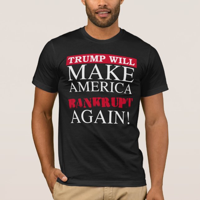 Camiseta Trump hará que Estados Unidos quiebre otra vez - A (Anverso)
