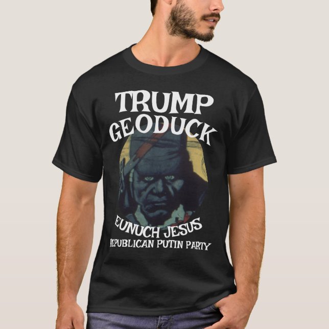 Camiseta Trump Hun Geoduck Eunuch Jesús Fiesta republicano (Anverso)