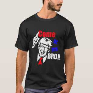 Camiseta Trump Me Enfrenta, Hermano Gracioso