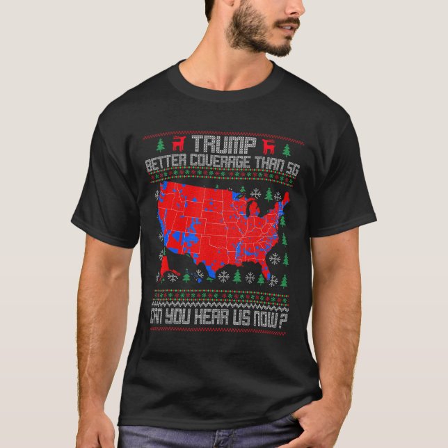 Camiseta Trump Mejor Cobertura Que 5g ¿Puedes Oírnos Ahora? (Anverso)