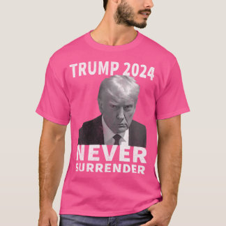 Camiseta Trump Mug Shot - Nunca se rinda - Trump 2024 Pro T