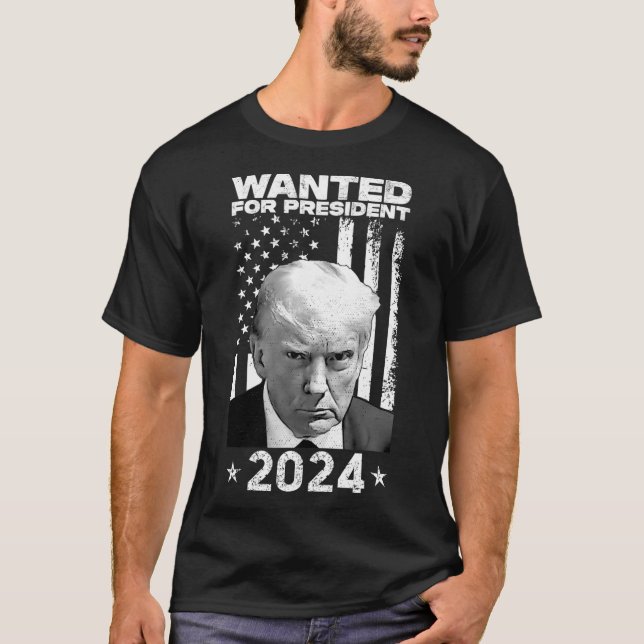 Camiseta Trump Mug Shot Se Quiere Para Los Ee.Uu. President (Anverso)