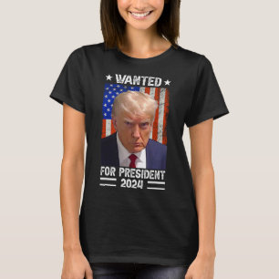 Camiseta Trump Mug Shot Se Quiere Para Los Ee.Uu. President
