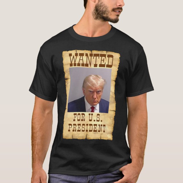 Camiseta Trump Mug Shot Se Quiere Para Los Ee.Uu. President (Anverso)
