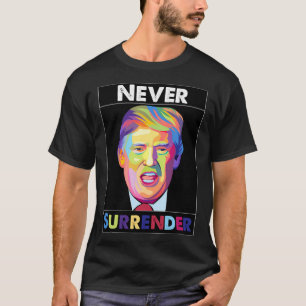 Camiseta Trump Mugshot - Nunca rendirse