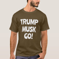 Trump Musk Go! Anti-Trump