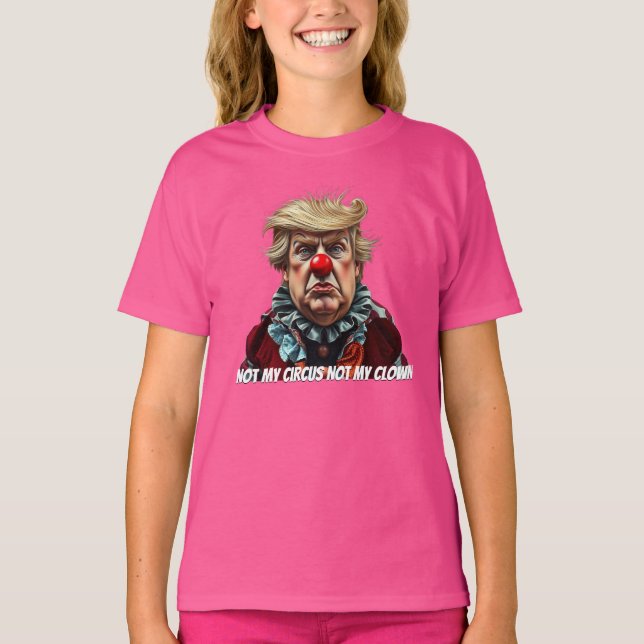 Camiseta Trump: "No es mi circo, no mi payaso" (Anverso)